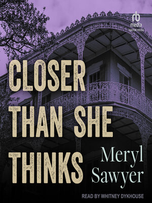 cover image of Closer Than She Thinks
